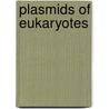 Plasmids of Eukaryotes door Ulrich Kück