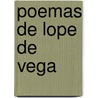 Poemas De Lope De Vega door Lope de Vega Y. Felix