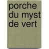 Porche Du Myst de Vert door Charles Peguy