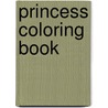 Princess Coloring Book by Eileen Rudisill Miller