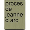Proces De Jeanne D Arc door A. Duby