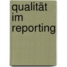 Qualität Im Reporting by Klaus Panitz