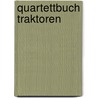 Quartettbuch Traktoren door Michael Dörflinger