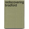 Rediscovering Bradford door Ian Miller