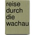 Reise Durch Die Wachau