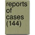 Reports Of Cases (144)