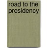 Road to the Presidency by S.R. Nathan