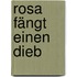 Rosa fängt einen Dieb