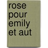 Rose Pour Emily Et Aut by Willia Faulkner
