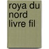 Roya Du Nord Livre Fil