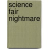 Science Fair Nightmare by Sean O'Reilly