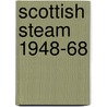 Scottish Steam 1948-68 door Brian J. Dickson