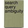 Search Query Ambiguity door Ph.D. Aurelio