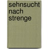 Sehnsucht nach Strenge by Master Frederic