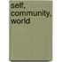 Self, Community, World