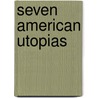 Seven American Utopias door Dolores Hayden