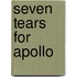 Seven Tears For Apollo