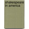 Shakespeare in America door Virginia Mason Vaughan