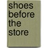 Shoes Before The Store