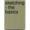 Sketching - the Basics door Roselien Steur