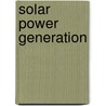 Solar Power Generation by P. Jayarama Reddy