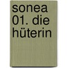 Sonea 01. Die Hüterin by Trudi Canavan