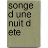 Songe D Une Nuit D Ete by Willam Shakespeare