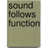 Sound follows function door Rainer Hirt