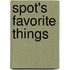 Spot's Favorite Things