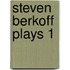 Steven Berkoff Plays 1