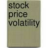 Stock Price Volatility door Shoaib Shafiq
