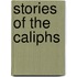 Stories of the Caliphs