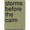 Storms Before The Calm door Kenneth Brown