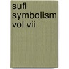 Sufi Symbolism Vol Vii by Javad Nurbakhsh