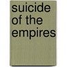 Suicide Of The Empires door Alan Clarke