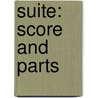 Suite: Score and Parts door Menotti Gian-Carlo