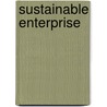 Sustainable Enterprise door Timothy Daniel Clayton