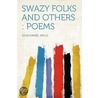 Swazy Folks and Others door John Daniel Wells