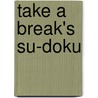 Take a Break's Su-doku door Take A. Break