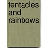 Tentacles and Rainbows door Mohammad Badeges