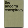 The Andorra Conspiracy door Andrew March