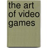 The Art of Video Games door Patrick O'Rourke