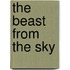 The Beast from the Sky