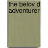 The Belov D Adventurer door Emmett Campbell Hall