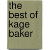 The Best of Kage Baker door Kage Baker
