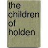 The Children of Holden by Nathan Sun-Kleinberger
