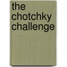 The Chotchky Challenge by Barry Dennis