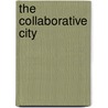 The Collaborative City by John Betancur Betancur