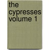 The Cypresses Volume 1 door Emily Jolly