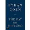 The Day the World Ends by Ethan Coen